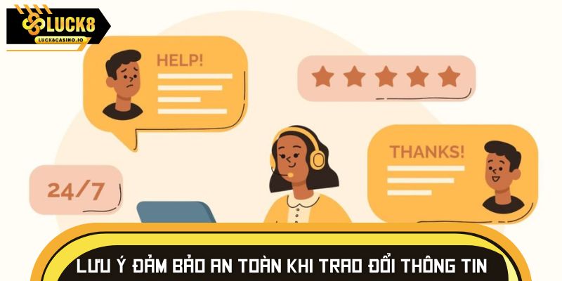 Lưu ý thiết yếu để đảm bảo an toàn khi trao đổi thông tin