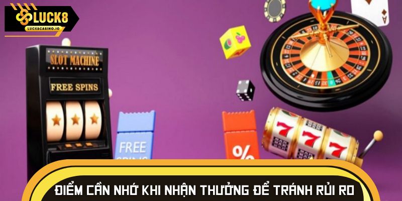 Điểm cần nhớ khi nhận thưởng để tránh rủi ro