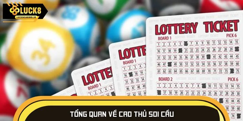 Tổng quan về cao thủ soi cầu