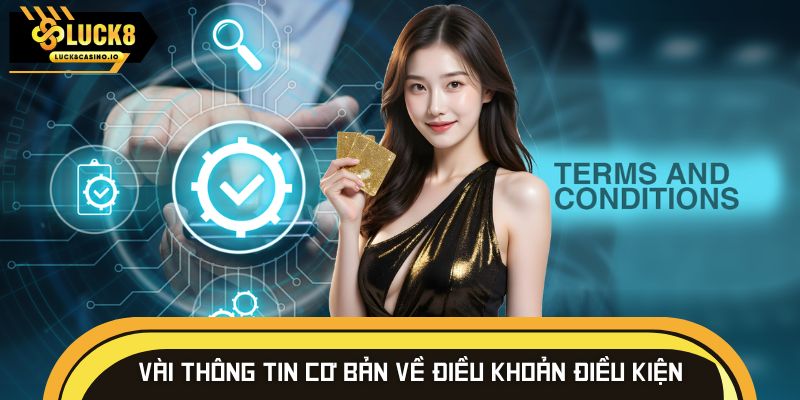 Vài thông tin cơ bản về điều khoản điều kiện