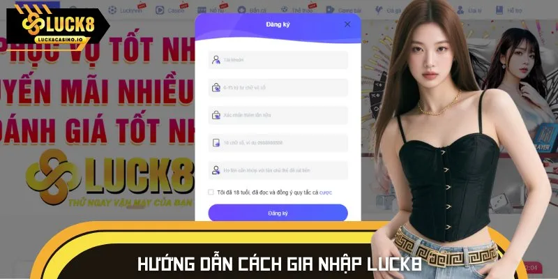 Các bước đăng ký tham gia giải trí trực tuyến tại LUCK8